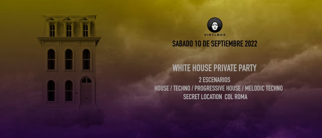 Concept Night & Vinylbox presentan: White House Private Party